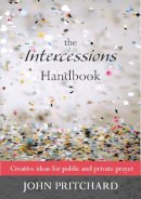 John Pritchard - Intercessions Handbook - Creative ideas for public and private prayer - 9780281065028 - V9780281065028
