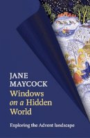 Jane Maycock - Windows on a Hidden World - 9780281065097 - V9780281065097