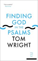Wright  Tom - FINDING GOD IN THE PSALMS - 9780281069897 - V9780281069897