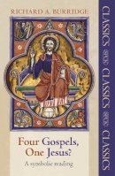 The Revd Prof Richard A. Burridge - Four Gospels One Jesus (Spck Classics) - 9780281070305 - V9780281070305