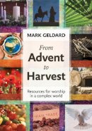 Mark Geldard - FROM ADVENT TO HARVEST - 9780281070930 - V9780281070930