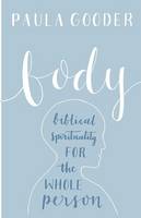 Paula Gooder - Body: Biblical spirituality for the whole person - 9780281071005 - V9780281071005
