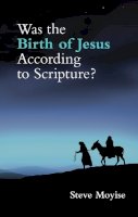 Steve Moyise - WAS THE BIRTH OF JESUS ACCORDING TO - 9780281071067 - V9780281071067