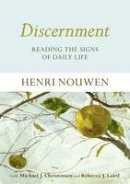Henri Nouwen - Discernment: Reading the Signs of Daily Life - 9780281071449 - V9780281071449