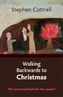 Stephen Cottrell - Walking Backwards to Christmas - 9780281071470 - V9780281071470