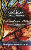 Christopher J. Cocksworth - An Anglican Companion: Words from the heart of faith - 9780281071654 - V9780281071654