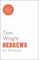 Tom Wright - Hebrews for Everyone - 9780281071876 - V9780281071876