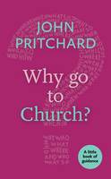 John Pritchard - Why Go to Church? - 9780281074419 - V9780281074419