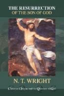 N. T. Wright - The Resurrection of the Son of God - 9780281074464 - V9780281074464