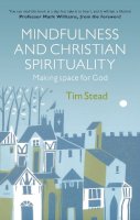 Tim Stead - MINDFULNESS CHRISTIAN SPIR - 9780281074860 - V9780281074860