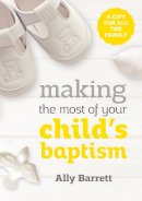Ally Barrett - Making the Most of Your Child's Baptism - 9780281075485 - V9780281075485
