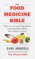 Mindell, Earl - The Food Medicine Bible - 9780285632196 - KCG0004493
