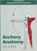 Ray Axford - Archery Anatomy - 9780285632653 - V9780285632653