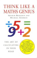 Benjaman, Arthur; Shermer, Michael - Think Like a Maths Genius - 9780285637764 - V9780285637764