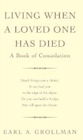Earl A. Grollman - Living When a Loved One Has Died - 9780285642584 - V9780285642584