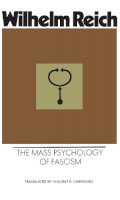 Wilhelm Reich - The Mass Psychology of Fascism - 9780285647015 - V9780285647015