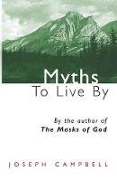 Joseph Campbell - Myths to Live by - 9780285647312 - V9780285647312
