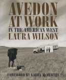 Laura Wilson - Avedon at Work - 9780292701939 - V9780292701939