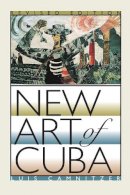 Luis Camnitzer - New Art of Cuba: Revised Edition (Joe R. and Teresa Lozano Long Series in Latin American and Latino Art and Culture) - 9780292705173 - V9780292705173