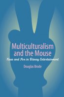 Douglas Brode - Multiculturalism and the Mouse - 9780292709607 - V9780292709607