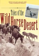 Colley, Betty Bailey; Monday, Jane Clements - Tales of the Wild Horse Desert - 9780292712416 - V9780292712416