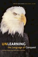Four - Unlearning the Language of Conquest - 9780292713260 - V9780292713260
