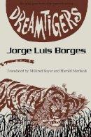 Jorge Luis Borges - Dreamtigers - 9780292715493 - V9780292715493