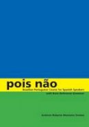Sim Es - Pois nao: Brazilian Portuguese Course for Spanish Speakers, with Basic Reference Grammar - 9780292717817 - V9780292717817