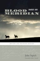John Sepich - Notes on Blood Meridian: Revised and Expanded Edition - 9780292718210 - V9780292718210