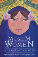 Faegheh . Ed(S): Shirazi - Muslim Women in War and Crisis - 9780292721890 - V9780292721890