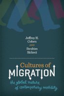 Jeffrey H. Cohen - Cultures of Migration: The Global Nature of Contemporary Mobility - 9780292726857 - V9780292726857