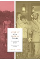 Margaret E. Ward - Missing Mila, Finding Family: An International Adoption in the Shadow of the Salvadoran Civil War - 9780292729087 - V9780292729087