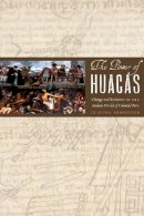 Claudia Brosseder - The Power of Huacas: Change and Resistance in the Andean World of Colonial Peru - 9780292756946 - V9780292756946