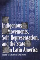 Warren - Indigenous Movements, Self-Representation, and the State in Latin America - 9780292791411 - V9780292791411