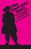 Mauricio Mazón - The Zoot-suit Riots. The Psychology of Symbolic Annihilation.  - 9780292798038 - V9780292798038