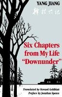 Yang Jiang - Six Chapters from My Life  Downunder - 9780295966441 - V9780295966441