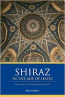 John W. Limbert - Shiraz in the Age of Hafez: The Glory of a Medieval Persian City - 9780295983912 - V9780295983912