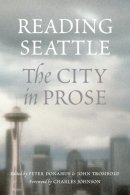 Peter Donahue - Reading Seattle: The City in Prose - 9780295983950 - V9780295983950