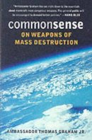 Jr. Thomas Graham - Common Sense on Weapons of Mass Destruction - 9780295984667 - V9780295984667
