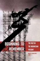 Zurbuchen - Beginning to Remember: The Past in the Indonesian Present - 9780295984698 - V9780295984698