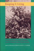 Deur - Keeping It Living: Traditions of Plant Use and Cultivation on the Northwest Coast of North America - 9780295985657 - V9780295985657