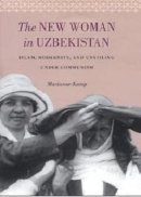 Marianne Kamp - The New Woman in Uzbekistan - 9780295988191 - V9780295988191