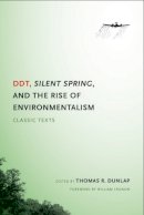 Thomas Dunlap - DDT, Silent Spring, and the Rise of Environmentalism - 9780295988344 - V9780295988344