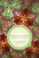 Joana Breidenbach - Seeing Culture Everywhere, from Genocide to Consumer Habits - 9780295989501 - V9780295989501