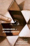 Susan A. Glenn - Boundaries of Jewish Identity - 9780295990545 - V9780295990545