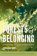 Stephanie Karin Rupp - Forests of Belonging - 9780295991061 - V9780295991061