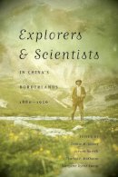 Denise M. Glover - Explorers and Scientists in China's Borderlands, 1880-1950 - 9780295991177 - V9780295991177