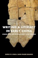Feng Li - Writing and Literacy in Early China: Studies from the Columbia Early China Seminar - 9780295991528 - V9780295991528
