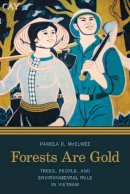 Pamela D. Mcelwee - Forests are Gold - 9780295995472 - V9780295995472
