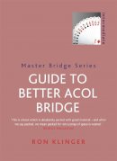 Ron Klinger - Guide to Better Acol Bridge (Master Bridge) - 9780297608431 - V9780297608431